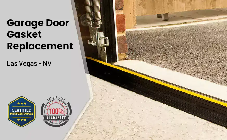 Garage Door Gasket Replacement&nbsp; Las Vegas - NV 