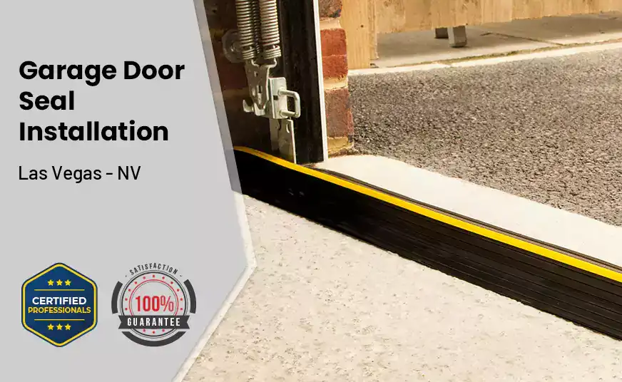 Garage Door Seal Installation&nbsp; Las Vegas - NV 